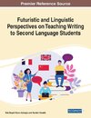 Futuristic and Linguistic Perspectives on Teaching Writing to Second Language Students, 1 volume