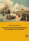 Vasco da Gama und die Entdeckung des Seewegs nach Ostindien