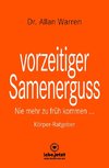 vorzeitiger Samenerguss | Körper-Ratgeber