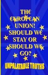 The European Union! Should We Stay Or Should We Go?