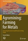 Agromining: Farming for Metals