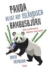»Pandabär« heißt auf Isländisch »Bambusbjörn«