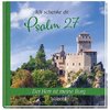 Ich schenke dir Psalm 27