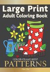 Color Frame Keep. LARGE PRINT Adult Coloring Book PATTERNS