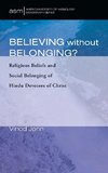 Believing Without Belonging?