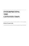 Interpreting the Constitution