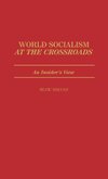 World Socialism at the Crossroads