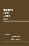Financing Rural Health Care