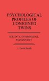 Psychological Profiles of Conjoined Twins
