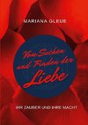 Vom Suchen und Finden der Liebe: ihr Zauber und ihre Macht
