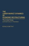 The Labor Market Dynamics of Economic Restructuring