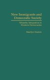 New Immigrants and Democratic Society