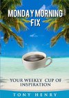 The Monday Morning Fix - Your Weekly Cup of Inspiration