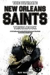 The Ultimate New Orleans Saints Trivia Book