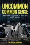 Uncommon Common Sense