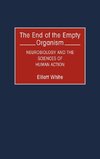 The End of the Empty Organism