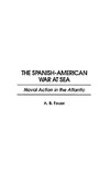 The Spanish-American War at Sea