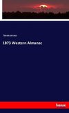 1873 Western Almanac