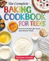 The Complete Baking Cookbook for Teens