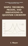 Simple Theorems, Proofs, and Derivations in Quantum Chemistry