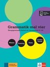 Grammatik mal vier. Übungsgrammatik Deutsch als Fremdsprache A1 - B1: verstehen - üben - anwenden - entdecken. Buch + Audio