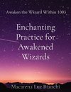Enchanting Practice for Awakened Wizards