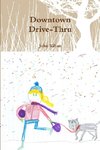 Downtown Drive-Thru paperback