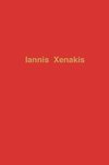 Iannis Xenakis, the Man and His Music