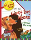 The Adventures of Hot Dawg Bunz and the Giant Dog House