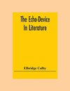The Echo-Device In Literature