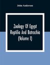 Zoology Of Egypt; Reptilia And Batrachia(Volume I)