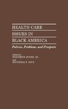 Health Care Issues in Black America