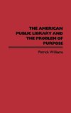 The American Public Library and the Problem of Purpose