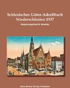 Schlesisches Güter-Adreßbuch, Regierungsbezirk Breslau 1937; Silesian Property Register, Breslau Administrative District 1937