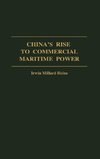 China's Rise to Commercial Maritime Power