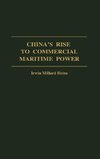 China's Rise to Commercial Maritime Power