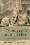 When Leaving God is a Good Choice