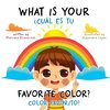 What Is Your Favorite Color? / ¿Cuál Es Tu Color Favorito?