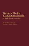 Origins of Muslim Consciousness in India