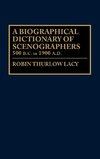 A Biographical Dictionary of Scenographers