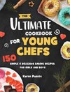The Ultimate Cookbook for Young Chefs