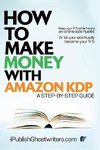 How to Make Money with Amazon KDP - A Step by Step Guide