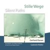 Stille Wege / Silent Paths