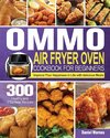 OMMO Air Fryer Oven Cookbook for Beginners