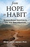 From Hope to Habit