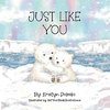 Just Like You