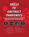 Skills to Obstruct Pandemics