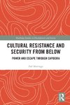 Cultural Resistance and Security from Below