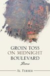 Groin Toss on Midnight Boulevard