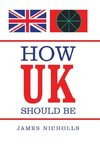 How Uk Should Be